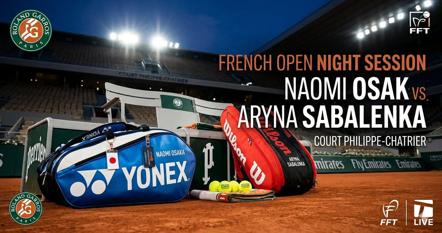 Naomi Osaka Faces Aryna Sabalenka in French Open Night Session: Complete Match Preview and Analysis Naomi Osaka