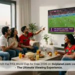 Watch the FIFA World Cup for Free 2026